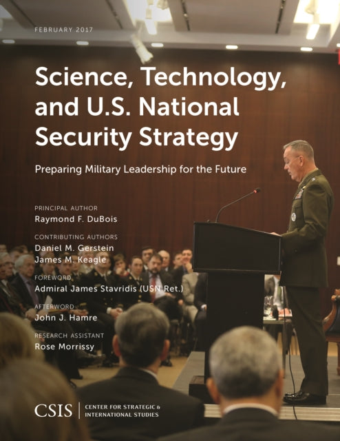 Science, Technology, and U.S. National Security Strategy: Preparing Military Leadership for the Future