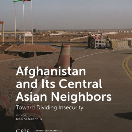 Afghanistan and Its Central Asian Neighbors