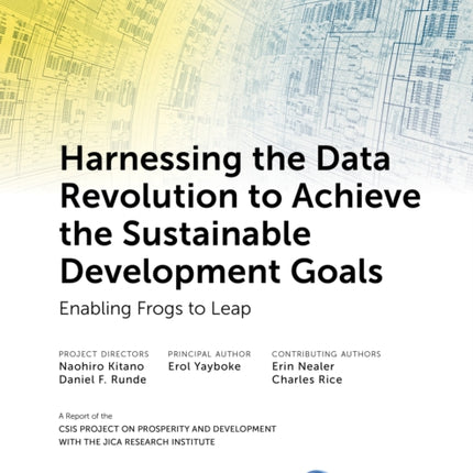 Harnessing the Data Revolution to Achieve the Sustainable Development Goals: Enabling Frogs to Leap