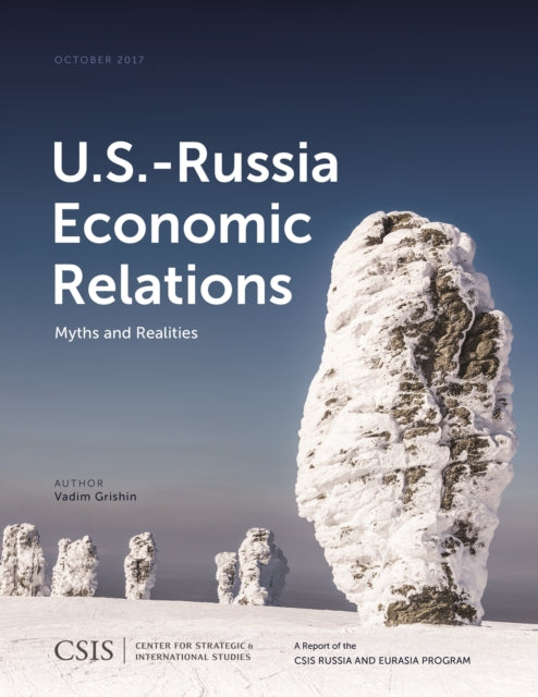 U.S.-Russia Economic Relations: Myths and Realities