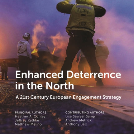 Enhanced Deterrence in the North: A 21st Century European Engagement Strategy