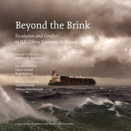 Beyond the Brink: Escalation and Conflict in U.S.-China Economic Relations