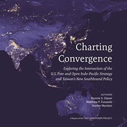 Charting Convergence: Exploring the Intersection of the U.S. Free and Open Indo-Pacific Strategy and Taiwan’s New Southbound Policy