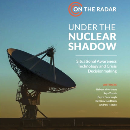 Under the Nuclear Shadow: Situational Awareness Technology and Crisis Decisionmaking