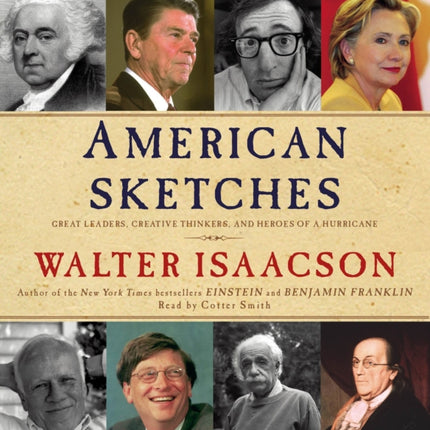 American Sketches: Great Leaders, Creative Thinkers, and Heroes of a Hurricane