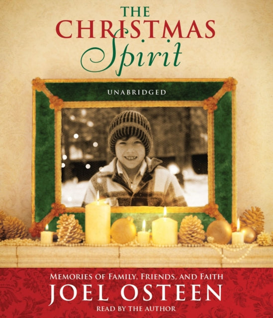 The Christmas Spirit: Memories of Family, Friends, and Faith