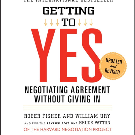 Getting to Yes: How to Negotiate Agreement Without Giving in