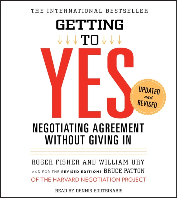 Getting to Yes: How to Negotiate Agreement Without Giving in