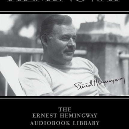 The Ernest Hemingway Audiobook Library