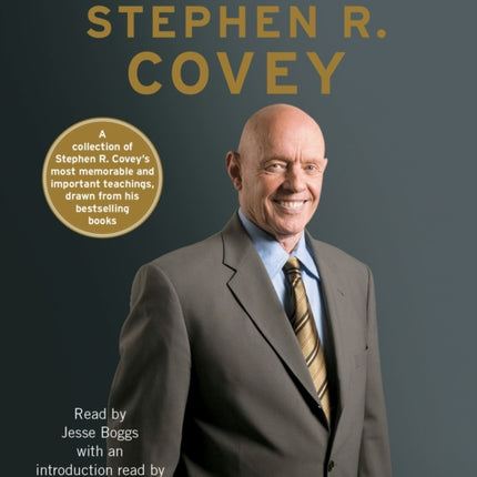 The Wisdom and Teachings of Stephen R. Covey