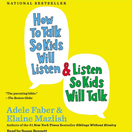 How to Talk So Kids Will Listen & Listen So Kids Will Talk