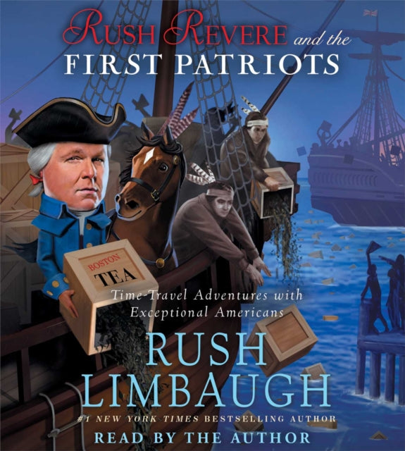 Rush Revere and the First Patriots: Time-Travel Adventures with Exceptional Americans