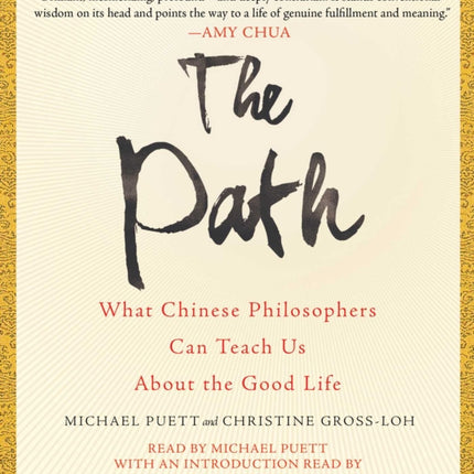 The Path: What Chinese Philosophers Can Teach Us about the Good Life