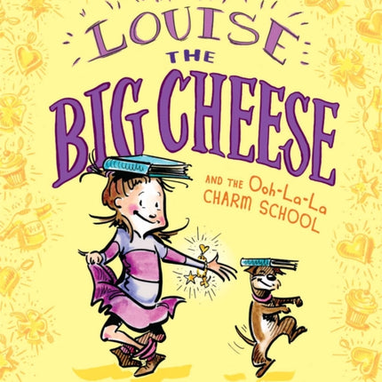 Louise the Big Cheese and the Ooh-La-La Charm School