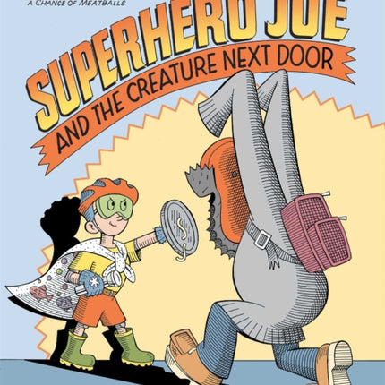 Superhero Joe and the Creature Next Door