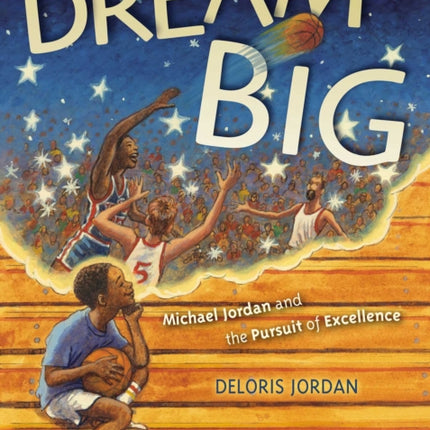 Dream Big: Michael Jordan and the Pursuit of Olympic Gold