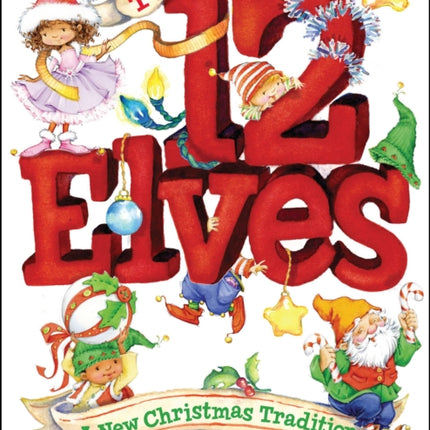 The 12 Elves A New Christmas Tradition