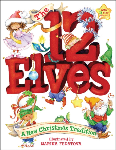 The 12 Elves A New Christmas Tradition