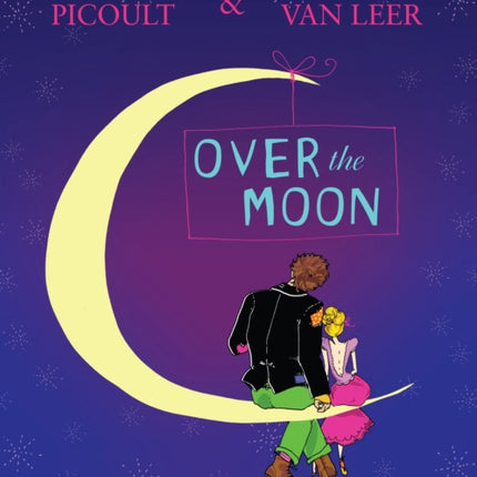 Over the Moon: A Musical Play