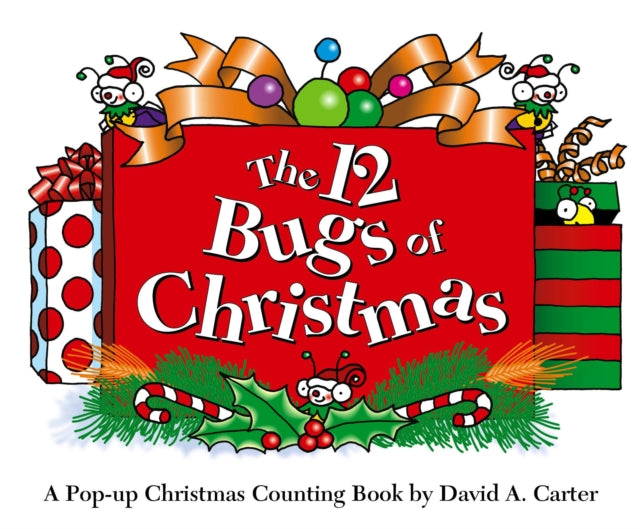 The 12 Bugs of Christmas: A Pop-Up Christmas Counting Book