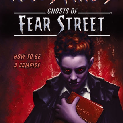 Fear Street: How to Be a Vampire