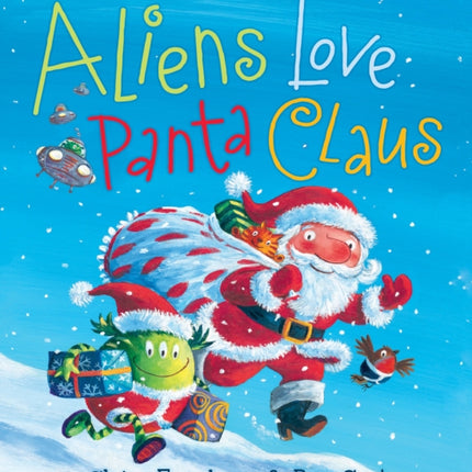 Aliens Love Panta Claus