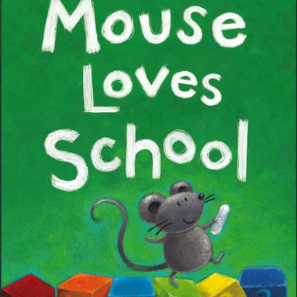 Mouse Loves School: Ready-To-Read Pre-Level 1