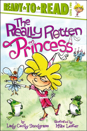 The Really Rotten Princess: Ready-To-Read Level 2