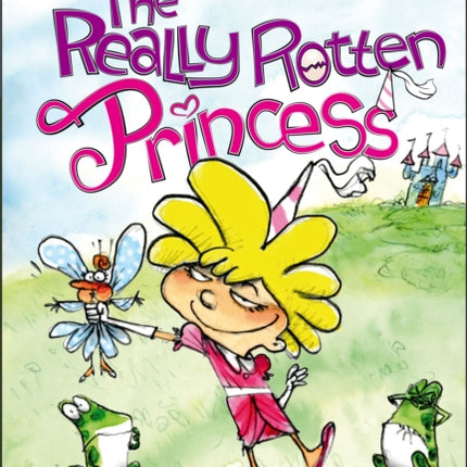 The Really Rotten Princess: Ready-To-Read Level 2