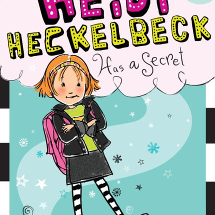 Heidi Heckelbeck Has a Secret