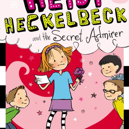 Heidi Heckelbeck and the Secret Admirer