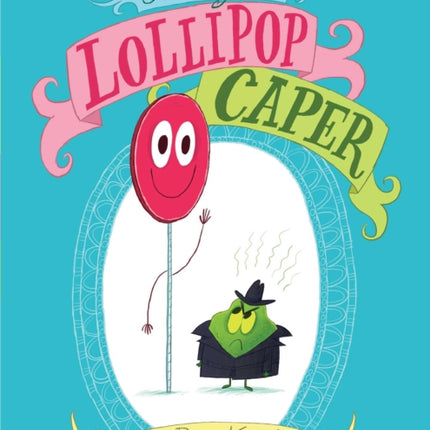 The Great Lollipop Caper