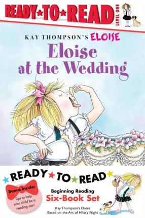 Eloise ReadyToRead Value Pack Eloises Summer Vacation Eloise at the Wedding Eloise and the Very Secret Room Eloise Visits the Zoo Eloise Throws a Party Eloises Pirate Adventure