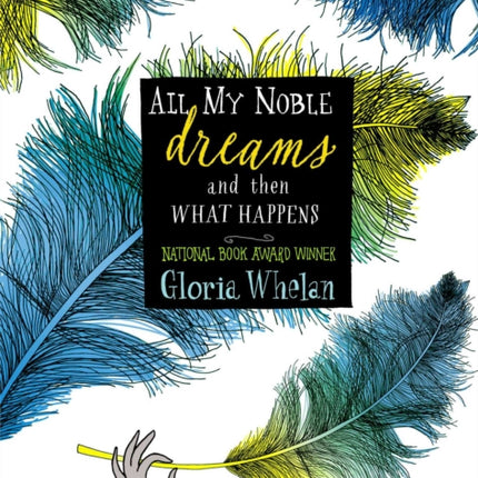 All My Noble Dreams and Then What Happens