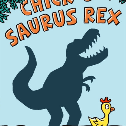 Chick-O-Saurus Rex