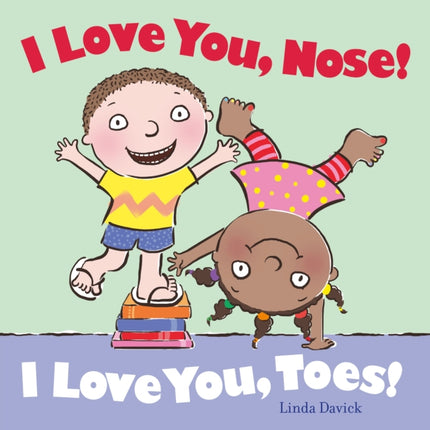 I Love You, Nose! I Love You, Toes!