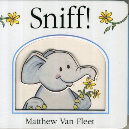 Sniff!: Mini Board Book