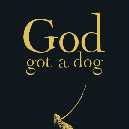 God Got a Dog