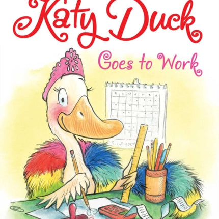 Katy Duck Goes to Work: Ready-To-Read Level 1