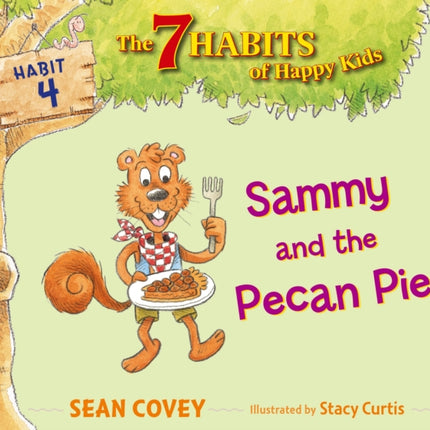 Sammy and the Pecan Pie: Habit 4