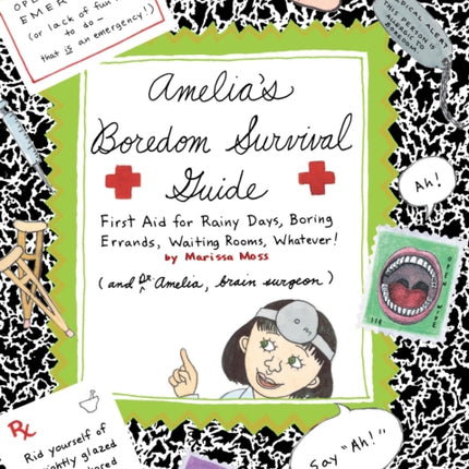 Amelia's Boredom Survival Guide: First Aid for Rainy Days, Boring Errands, Waiting Rooms, Whatever!