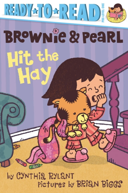 Brownie & Pearl Hit the Hay: Ready-To-Read Pre-Level 1