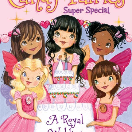 Candy Fairies Super Special: A Royal Wedding