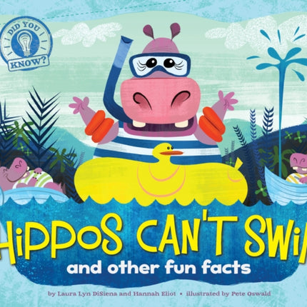 Hippos Can't Swim: and other fun facts