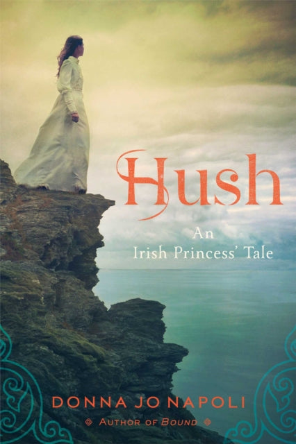 Hush: An Irish Princess' Tale