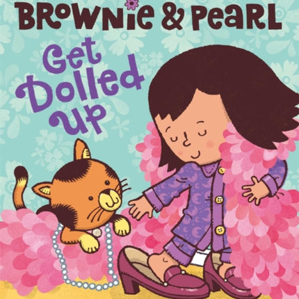 Brownie  Pearl Get Dolled Up