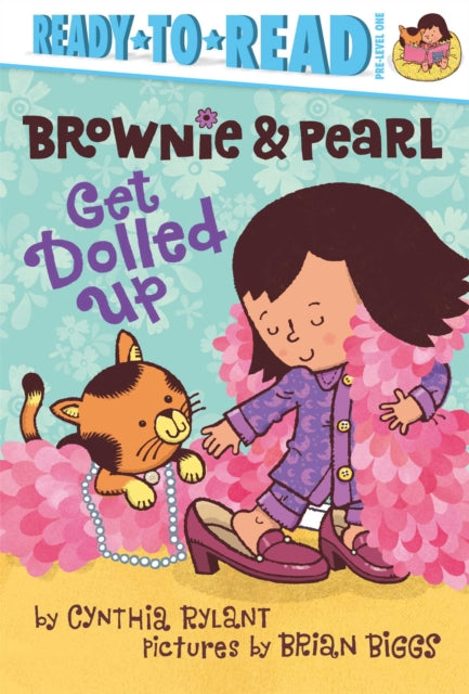 Brownie & Pearl Get Dolled Up: Ready-To-Read Pre-Level 1