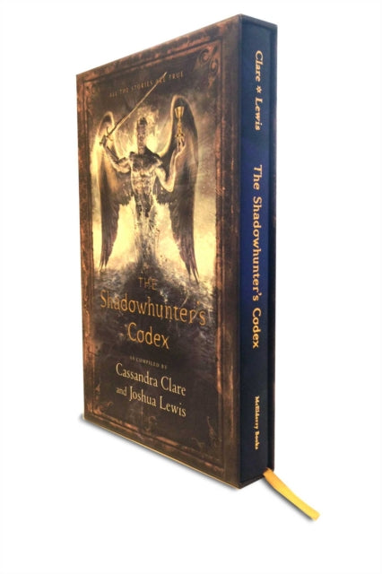 The Shadowhunter's Codex: Being a Record of the Ways and Laws of the Nephilim, the Chosen of the Angel Raziel