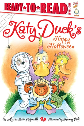 Katy Duck's Happy Halloween: Ready-To-Read Level 1