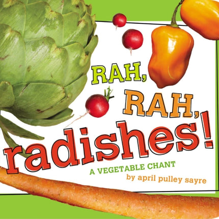 Rah, Rah, Radishes!: A Vegetable Chant